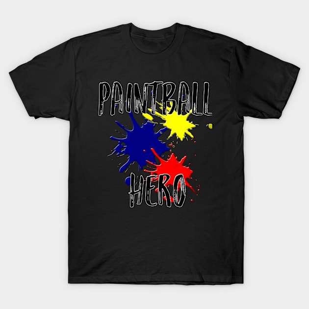 Paintball Hero T-Shirt by DesigningJudy